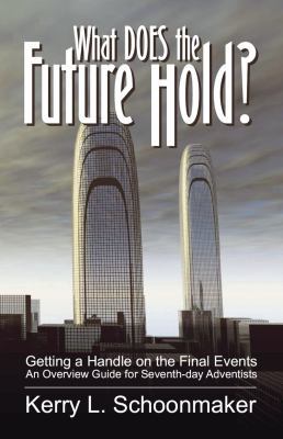 What Does the Future Hold? Getting a Handle on ... 157258596X Book Cover