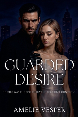 Guarded Desire B0FZM3Q541 Book Cover