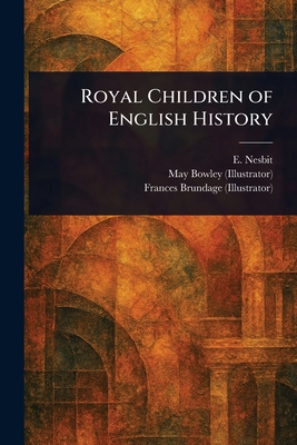 Royal Children of English History 102332332X Book Cover