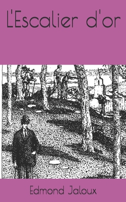 L'Escalier d'or [French] B08N9GXNQK Book Cover