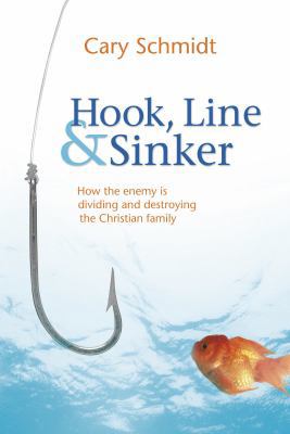 Hook, Line, & Sinker: How the Enemy is Dividing... 1598940678 Book Cover