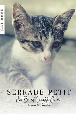 Serrade Petit: Cat Breed Complete Guide B0CLHCVSDZ Book Cover