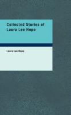 Collected Stories of Laura Lee Hope 1437523943 Book Cover