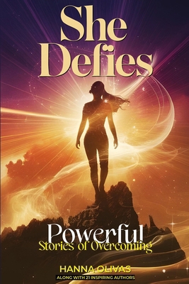 She Defies: Powerful Stories of Overcoming 1966798040 Book Cover