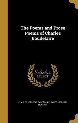 The Poems and Prose Poems of Charles Baudelaire 1371697027 Book Cover