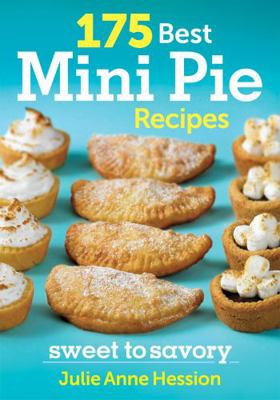 175 Best Mini Pie Recipes: Sweet to Savory 0778804399 Book Cover