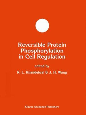 Reversible Protein Phosphorylation in Cell Regu... 1461361133 Book Cover