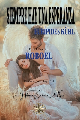 Siempre hay una Esperanza [Spanish] B0D7FJDZ2F Book Cover