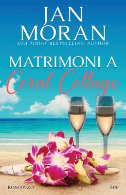 Matrimoni a Coral Cottage [Italian] 1647781876 Book Cover