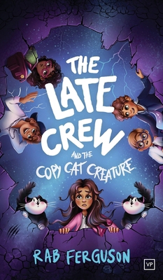 The Late Crew and the Copy Cat Creature 1915606527 Book Cover