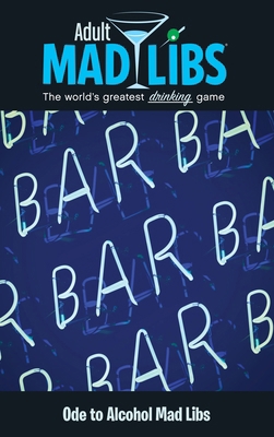 Ode to Alcohol Mad Libs: World's Greatest Party... 0843182377 Book Cover