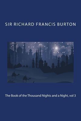 The Book of the Thousand Nights and a Night, vol 3 1727098218 Book Cover