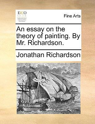 An Essay on the Theory of Painting. by Mr. Rich... 1140905104 Book Cover