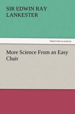 More Science From an Easy Chair 3847224581 Book Cover