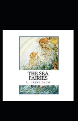 The Sea Fairies Illustrated B08QWJ7BQ8 Book Cover