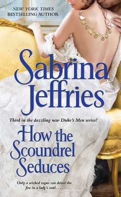 How the Scoundrel Seduces (Duke's Men) 1471113841 Book Cover