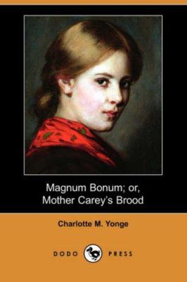 Magnum Bonum; Or, Mother Carey's Brood (Dodo Pr... 1406555320 Book Cover