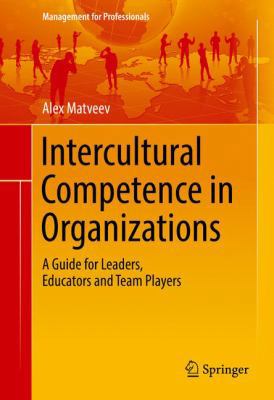 Intercultural Competence in Organizations: A Gu... 3319457004 Book Cover