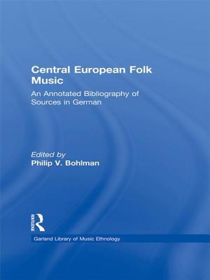 Central European Folk Music: An Annotated Bibli... 1138970018 Book Cover
