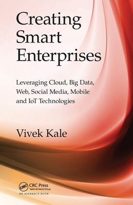 Creating Smart Enterprises: Leveraging Cloud, B... 1032476532 Book Cover