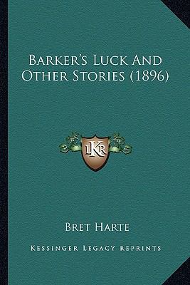 Barker's Luck And Other Stories (1896) 1164175483 Book Cover