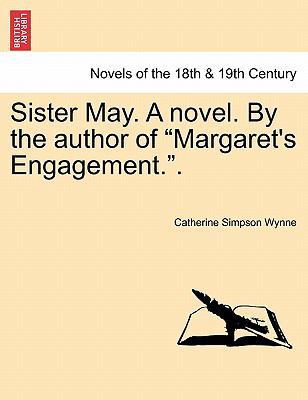 Sister May. a Novel. by the Author of Margaret'... 1241361495 Book Cover