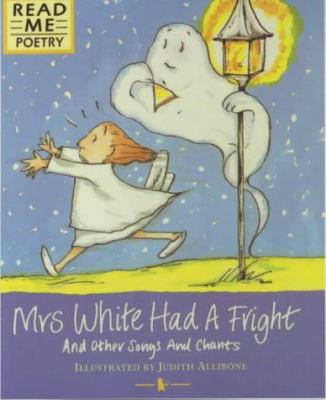 Mrs White Had a Fright (Read Me Poetry) 074456879X Book Cover