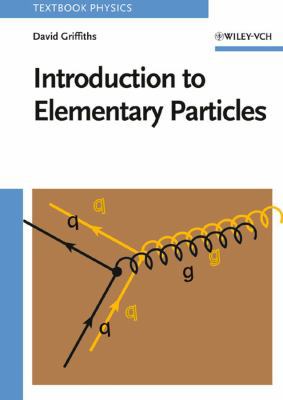 Introduction to Elementary Particles 0471603864 Book Cover
