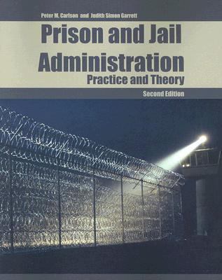 Prison and Jail Administration: Practice and Th... 0763728624 Book Cover