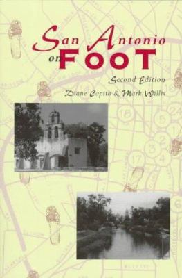 San Antonio on Foot: Second Edition 0896723828 Book Cover