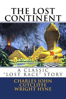The Lost Continent: A Classics 'Lost Race' Story 1984051032 Book Cover