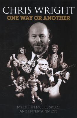 Chris Wright: One Way or Another - Hardback 1783052287 Book Cover