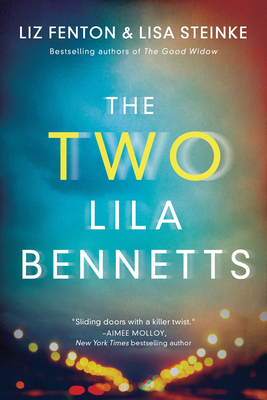 The Two Lila Bennetts 1542093716 Book Cover