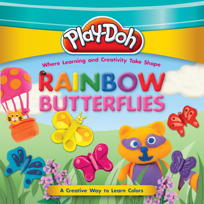 Play-Doh: Rainbow Butterflies 1607107708 Book Cover