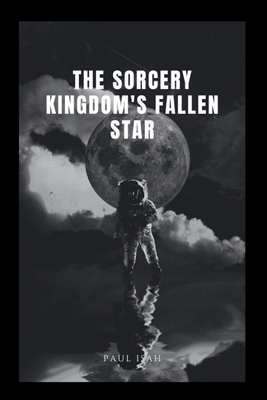 The Sorcery Kingdom's Fallen Star 8993757402 Book Cover