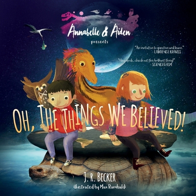 Annabelle & Aiden: Oh, The Things We Believed! 0997806621 Book Cover