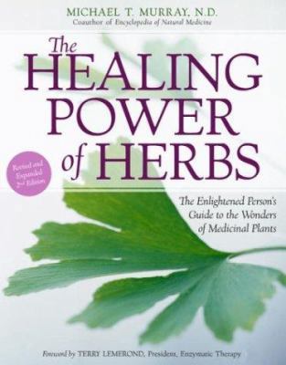 The Healing Power of Herbs: The Enlightened Per... 051722321X Book Cover