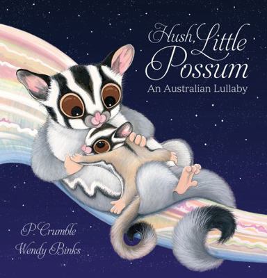 Hush, Little Possum (Hush Little Possum) 176112031X Book Cover