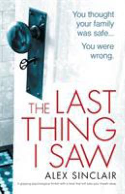 The Last Thing I Saw: A gripping psychological ... 1786814358 Book Cover