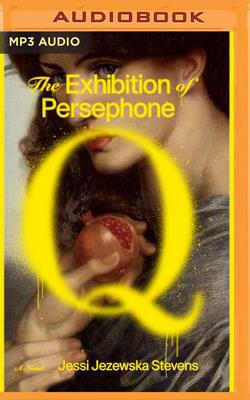 The Exhibition of Persephone Q 1713532352 Book Cover