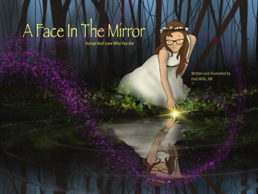 A Face In The Mirror: Accept and Love Who You Are 1792351771 Book Cover