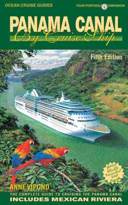 Panama Canal by Cruise Ship: The Complete Guide... 192774704X Book Cover