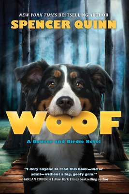 Woof: A Bowser and Birdie Novel: A Bowser and B... 0545643317 Book Cover