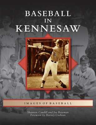 Baseball in Kennesaw 1540245144 Book Cover