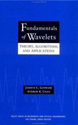 Fundamentals of Wavelets: Theory, Algorithms, a... 0471197483 Book Cover