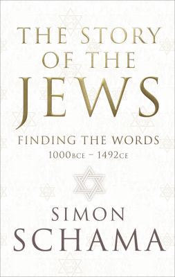 The Story of the Jews: Finding the Words (1000 ... 1847921329 Book Cover