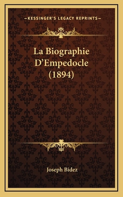 La Biographie D'Empedocle (1894) [French] 1167805496 Book Cover
