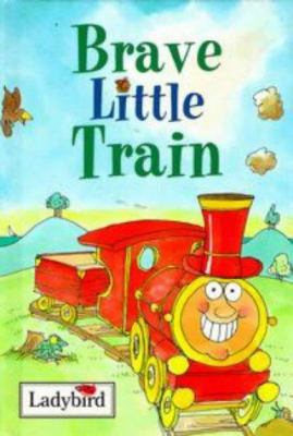 Brave Little Train (Little Vehicle Stories Series) 0721419208 Book Cover
