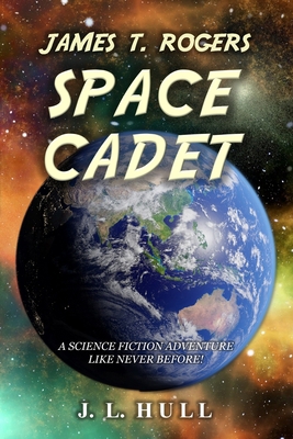 James T. Rogers: Space Cadet B0DGGVC54V Book Cover