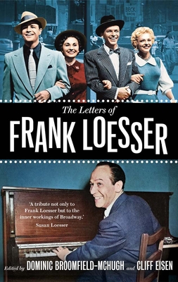 The Letters of Frank Loesser 0300250746 Book Cover